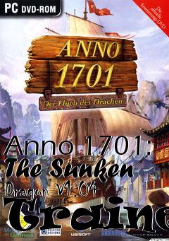 Box art for Anno
1701: The Sunken Dragon V1.04 Trainer