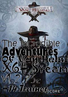 Box art for The
Incredible Adventures Of Van Helsing X64 Steam V1.2.73c +14 Trainer