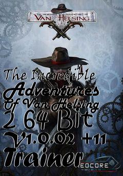 Box art for The
Incredible Adventures Of Van Helsing 2 64 Bit V1.0.02 +11 Trainer