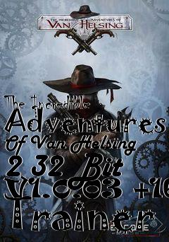 Box art for The
Incredible Adventures Of Van Helsing 2 32 Bit V1.0.03 +16 Trainer