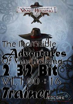 Box art for The
Incredible Adventures Of Van Helsing 2 32 Bit V1.1.00 +16 Trainer
