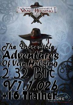 Box art for The
Incredible Adventures Of Van Helsing 2 32 Bit V1.1.02b +16 Trainer