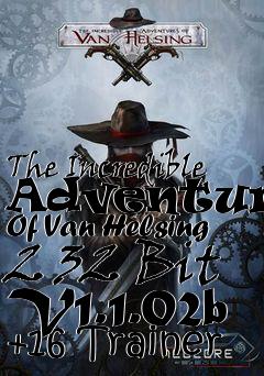 Box art for The
Incredible Adventures Of Van Helsing 2 32 Bit V1.1.02b +16 Trainer