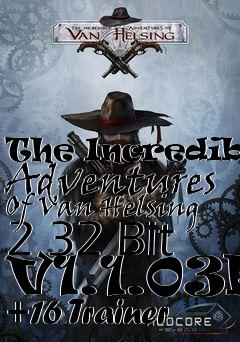 Box art for The
Incredible Adventures Of Van Helsing 2 32 Bit V1.1.03b +16 Trainer