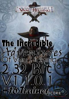 Box art for The
Incredible Adventures Of Van Helsing 2 32 Bit V1.1.0.1 +16 Trainer