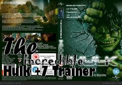 Box art for The
            Incredible Hulk +7 Trainer