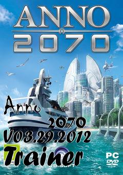 Box art for Anno
            2070 V03.29.2012 Trainer