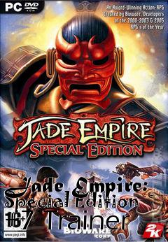 Box art for Jade
Empire: Special Edition +7 Trainer