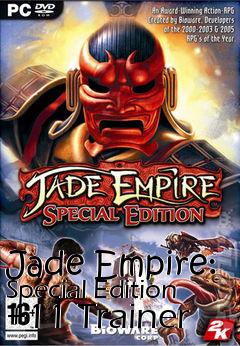 Box art for Jade
Empire: Special Edition +11 Trainer