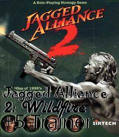 Box art for Jagged
Alliance 2: Wildfire +5 Trainer