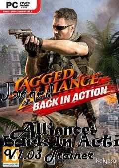 Box art for Jagged
            Alliance: Back In Action V1.03 Trainer