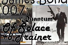 Box art for James Bond 007:
            Quantum
Of Solace +8 Trainer