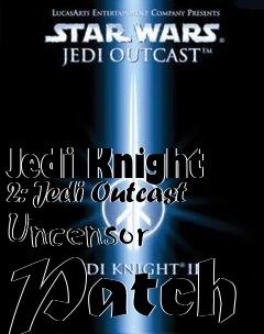 Box art for Jedi
Knight 2: Jedi Outcast Uncensor Patch