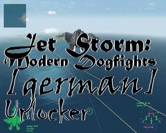 Box art for Jet
Storm: Modern Dogfights [german] Unlocker