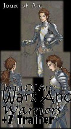 Box art for Joan
Of Arc: Wars And Warriors +7 Trainer