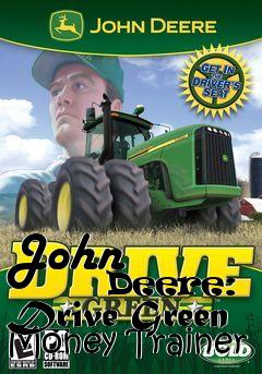 Box art for John
            Deere: Drive Green Money Trainer
