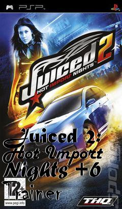Box art for Juiced
2: Hot Import Nights +6 Trainer