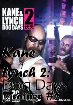 Box art for Kane
            & Lynch 2: Dog Days Trainer #2
