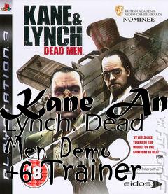 Box art for Kane
And Lynch: Dead Men Demo +6 Trainer