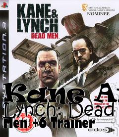 Box art for Kane
And Lynch: Dead Men +6 Trainer