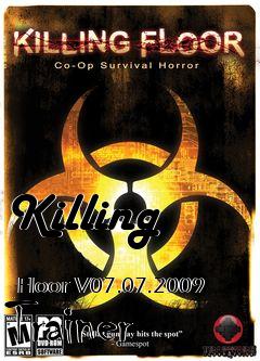 Box art for Killing
            Floor V07.07.2009 Trainer