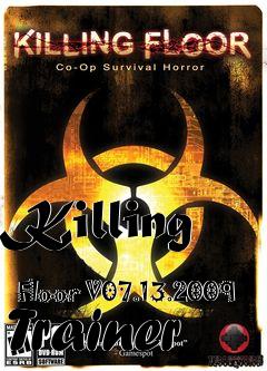 Box art for Killing
            Floor V07.13.2009 Trainer