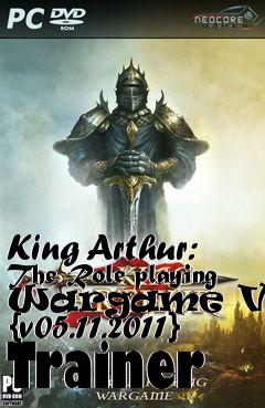 Box art for King
Arthur: The Role-playing Wargame V1.06 {v05.11.2011} Trainer