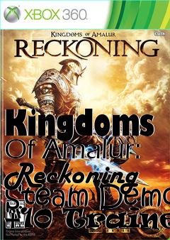 Box art for Kingdoms
Of Amalur: Reckoning Steam Demo +10 Trainer