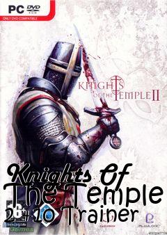 Box art for Knights
Of The Temple 2 +10 Trainer