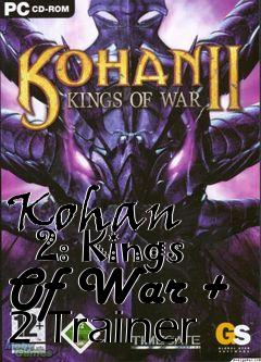 Box art for Kohan
      2: Kings Of War + 2 Trainer