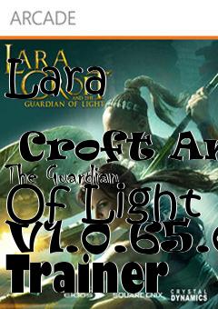 Box art for Lara
              Croft And The Guardian Of Light V1.0.65.0 Trainer