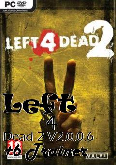 Box art for Left
            4 Dead 2 V2.0.0.6 +6 Trainer