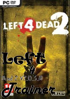Box art for Left
            4 Dead 2 V2.0.3.8 Trainer