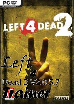 Box art for Left
            4 Dead 2 V2.0.5.7 Trainer