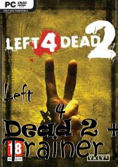 Box art for Left
            4 Dead 2 +2 Trainer