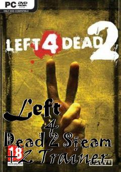 Box art for Left
            4 Dead 2 Steam +2 Trainer