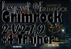 Box art for Legend
Of Grimrock 2 V2.1.9 +4 Trainer