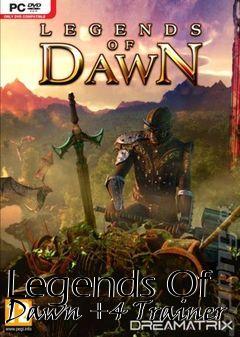 Box art for Legends
Of Dawn +4 Trainer