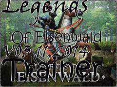 Box art for Legends
            Of Eisenwald V03.11.2014 Trainer