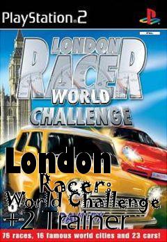 Box art for London
        Racer: World Challenge +2 Trainer