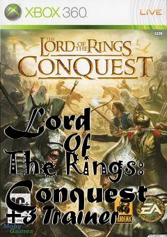 Box art for Lord
            Of The Rings: Conquest +3 Trainer