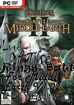 Box art for Lord
      Of The Rings: Battle For Middle Earth V1.02 +2 Trainer