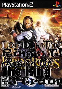 Box art for Lord
Of The Rings: The Return Of The King +3 Trainer