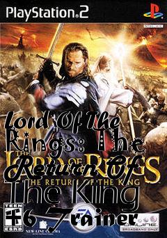 Box art for Lord
Of The Rings: The Return Of The King +6 Trainer