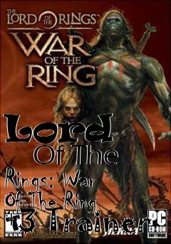 Box art for Lord
        Of The Rings: War Of The Ring +3 Trainer