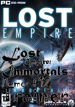 Box art for Lost
            Empire: Immortals Demo +12 Trainer