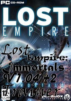 Box art for Lost
            Empire: Immortals V1.04 +2 Trainer