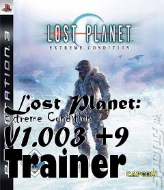 Box art for Lost
Planet: Extreme Condition V1.003 +9 Trainer