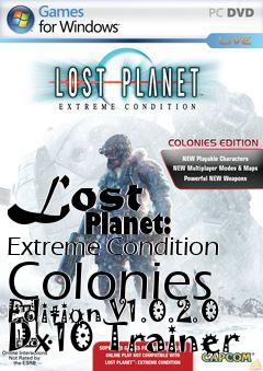 Box art for Lost
            Planet: Extreme Condition Colonies Edition V1.0.2.0 Dx10 Trainer
