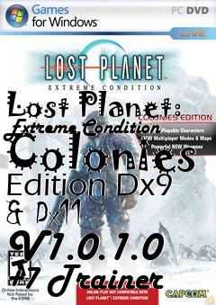 Box art for Lost
Planet: Extreme Condition Colonies Edition Dx9 & Dx11 V1.0.1.0 +7 Trainer